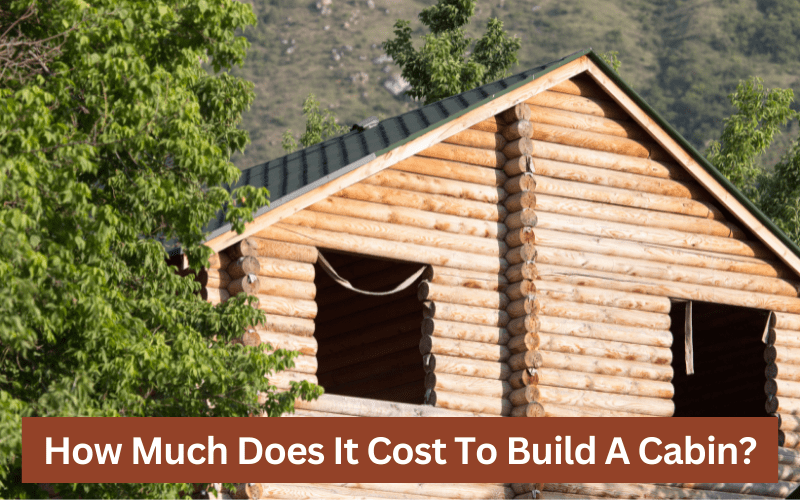 how much does it cost to build a cabin